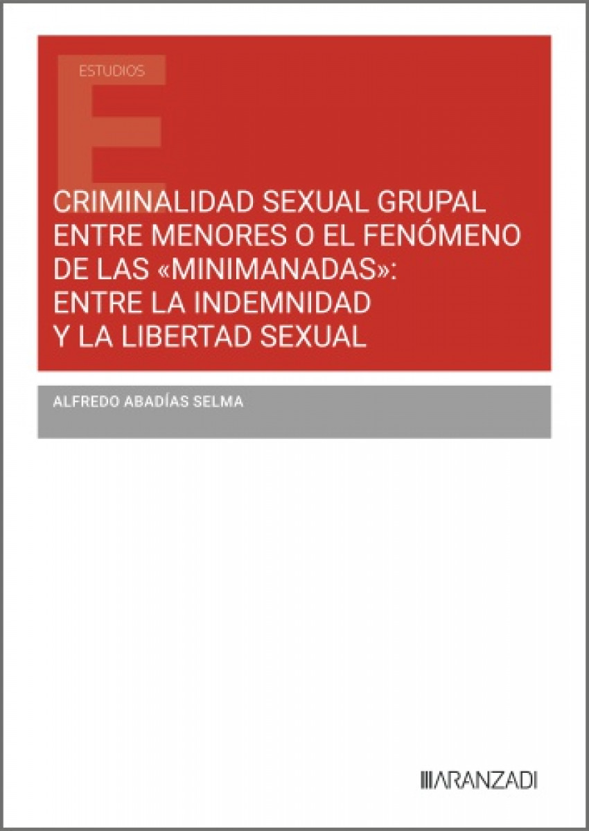 Criminalidad sexual grupal entre menores o el fen�meno de las �Minimanadas�