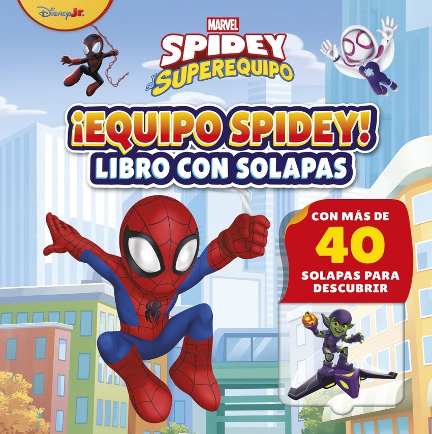 Spidey y su superequipo. �Equipo Spidey! Libro con solapas