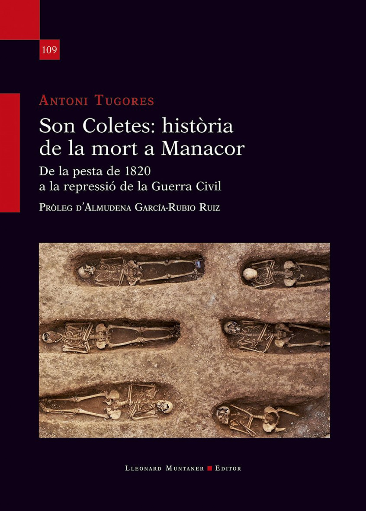 Son Coletes: hist�ria de la mort a Manacor. De la pesta de 1820 a la repressi� de la Guerra Civil