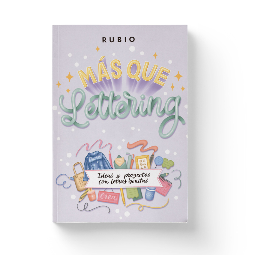 M�s que lettering. Ideas y proyectos con letras bonitas