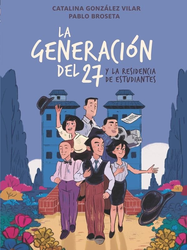 la generacion del 27 en la residencia de estudiantes