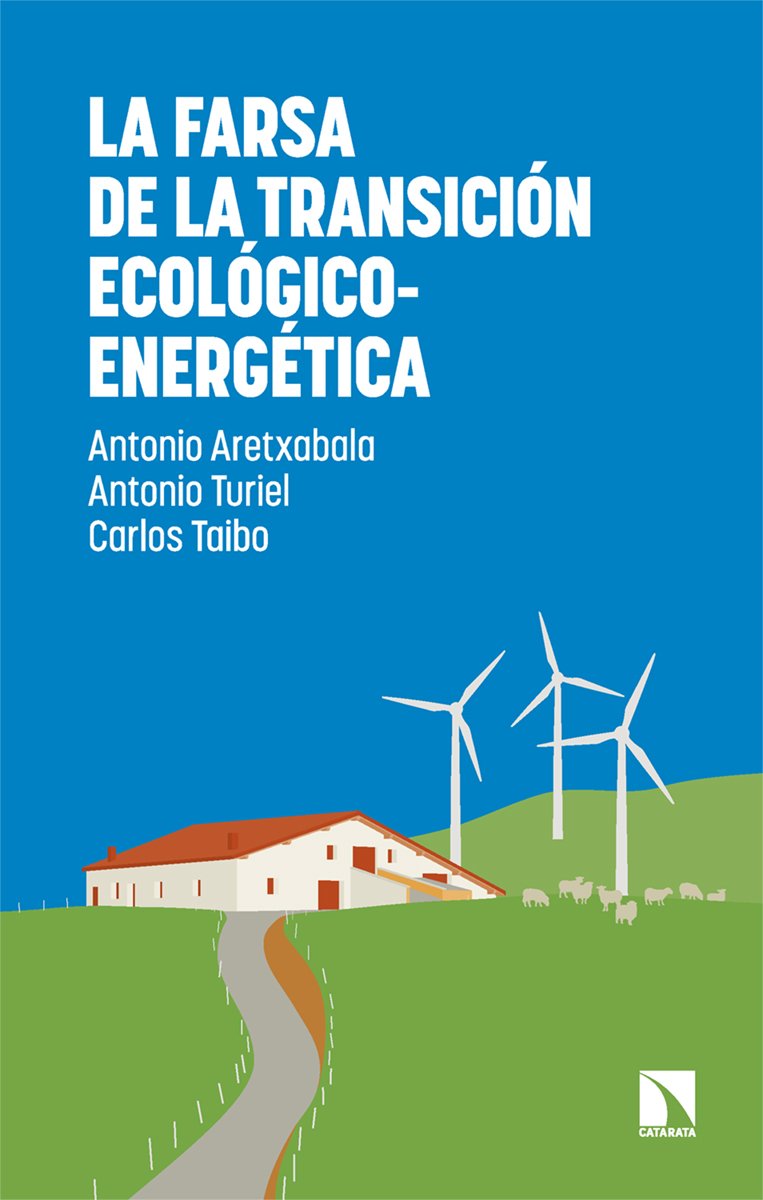 La farsa de la transici�n ecol�gico-energ�tica