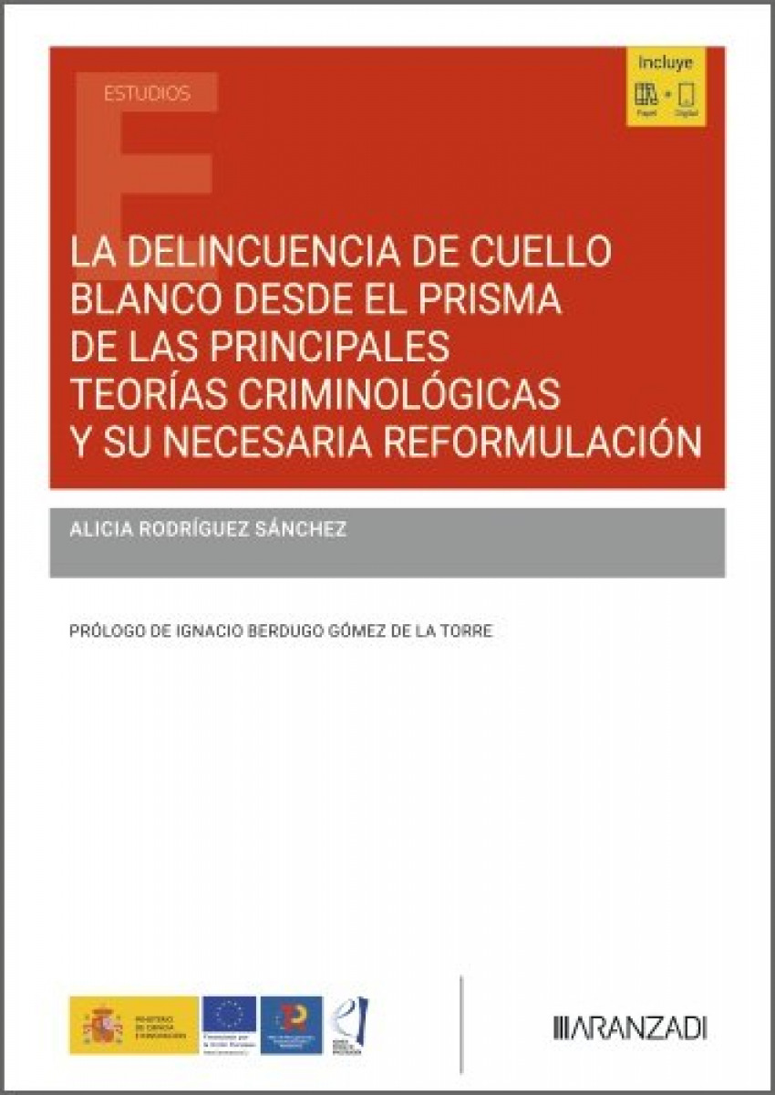 LA DELINCUENCIA DE CUELLO BLANCO DESDE EL PRIMSA DE LAS PRINCIPALES TEOR�AS CRIMINOL�GICAS Y SU NECESARIA REFORMULACI�N
