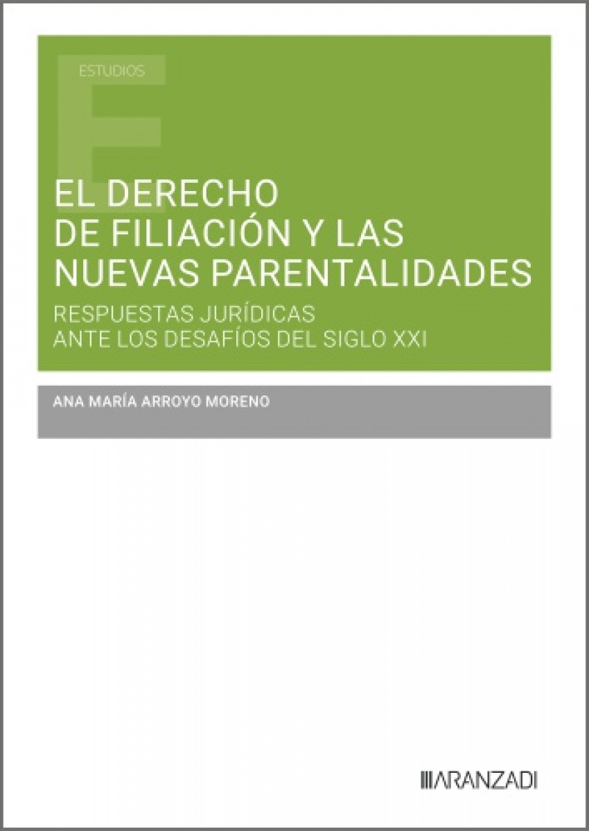 DERECHO DE FILIACION Y LAS NUEVAS PARENTALIDADES, EL