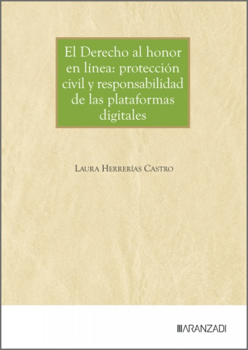El Derecho al honor en l�nea: protecci�n civil y responsabilidad de las plataformas digitales