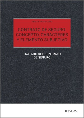 Contrato de seguro: concepto, caracteres y elemento subjetivo