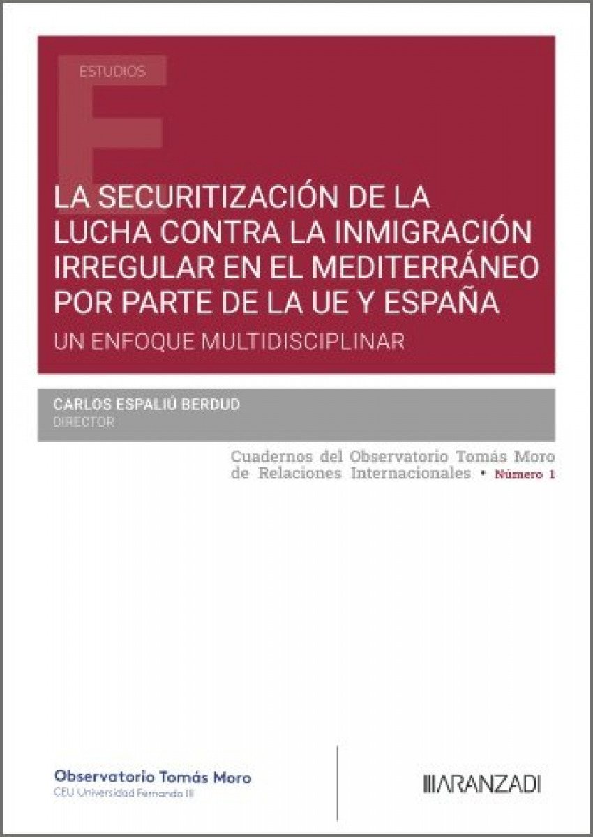 La securitizaci�n de la lucha contra la inmigraci�n irregular en el Mediterr�neo por parte de la UE y Espa�a
