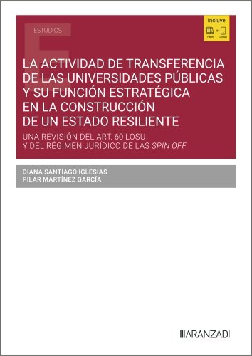 La actividad de transferencia de las Universidades P�blicas y su funci�n estrat�gica en la construcci�n de un Estado resiliente