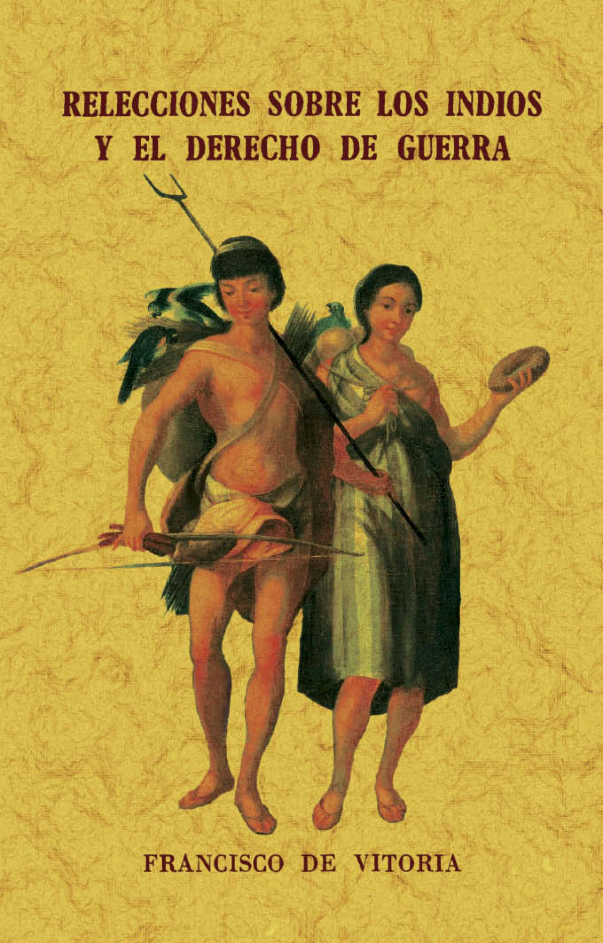 Relecciones sobre los indios y el derecho de guerra