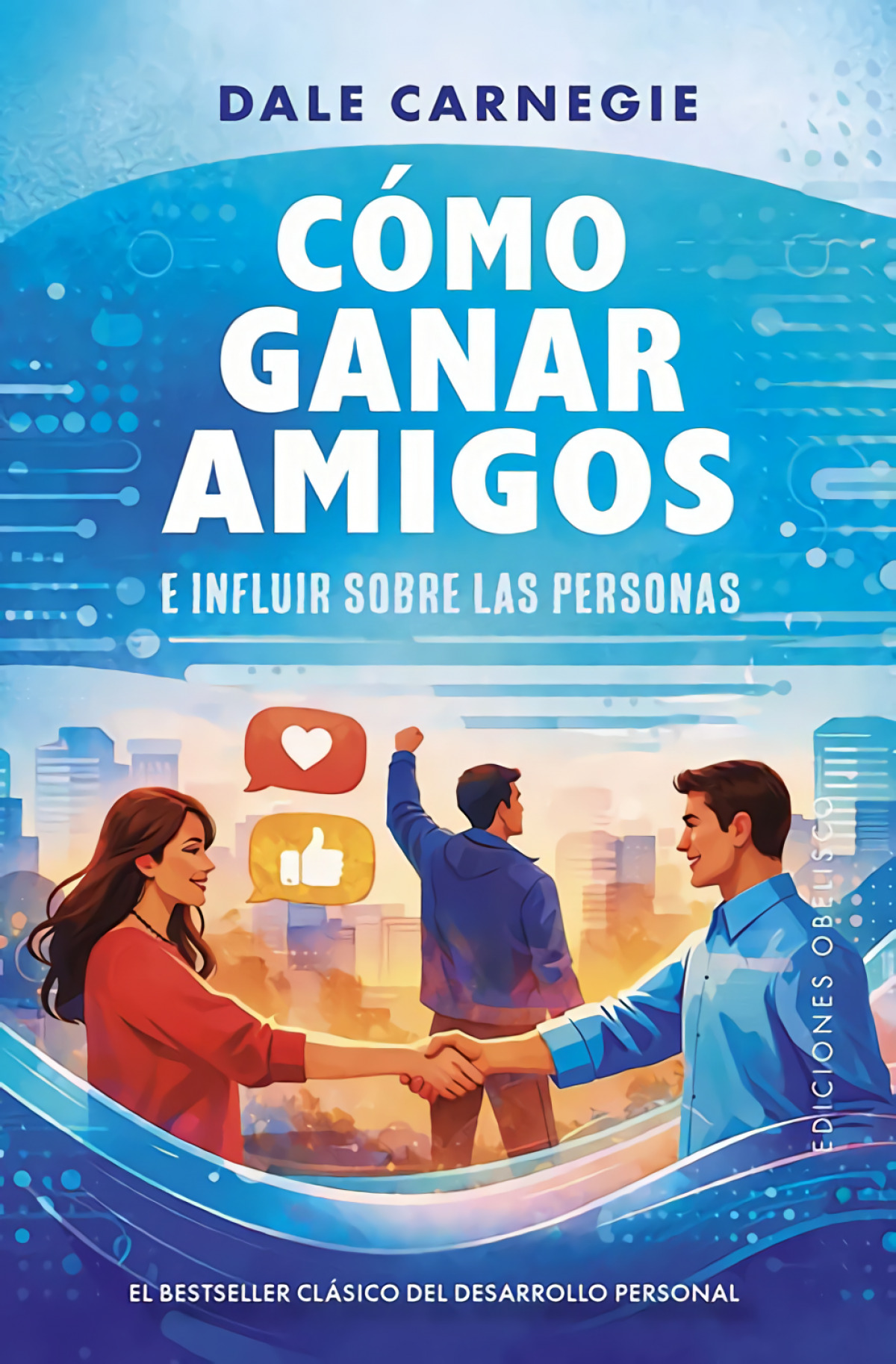 C�mo ganar amigos e influir sobre las personas