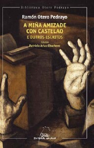 A mi�a amizade con Castelao e outros escritos