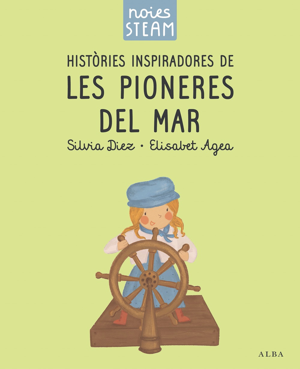 Noies STEAM. Hist�ries inspiradores de les pioneres del mar