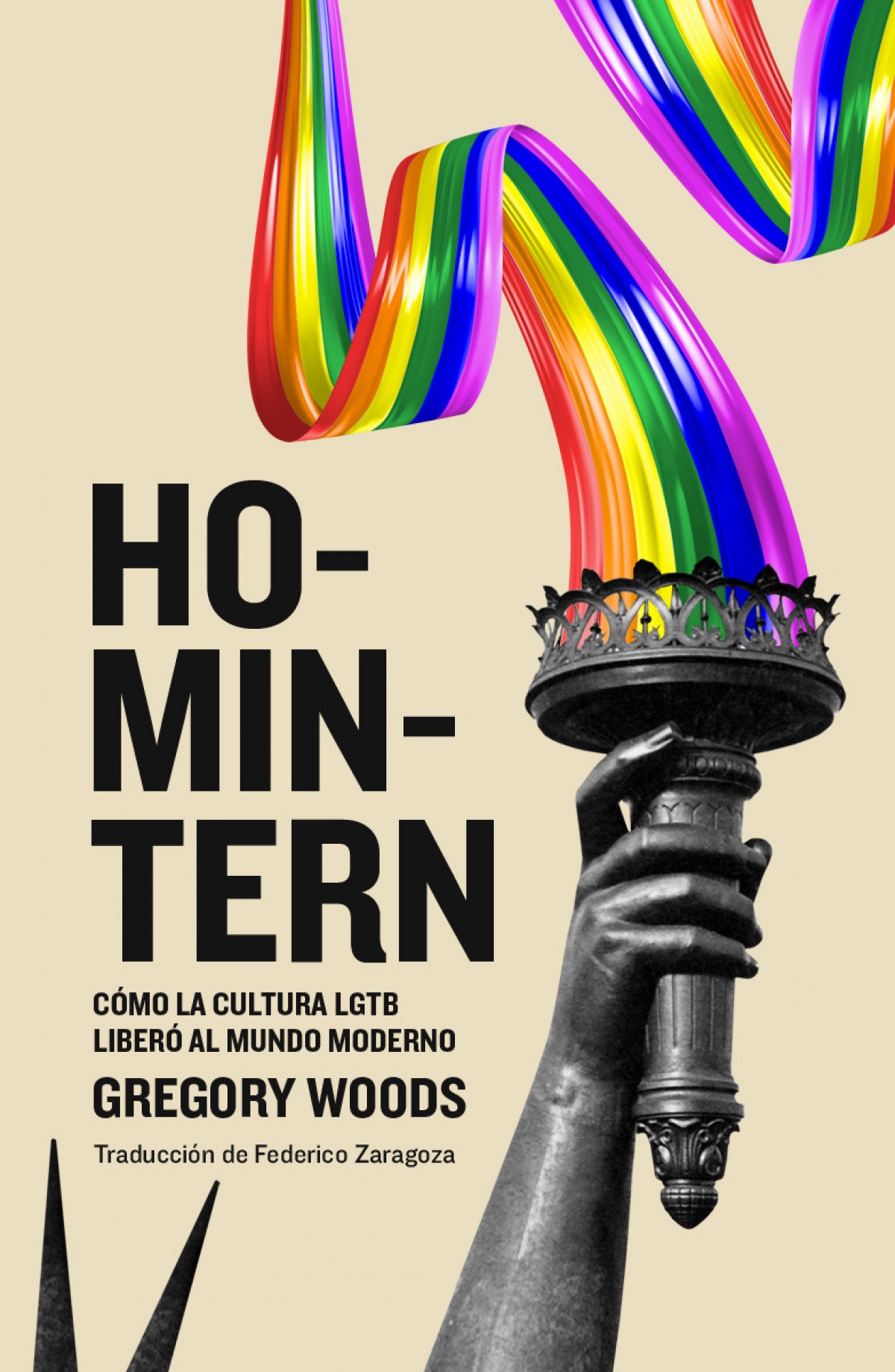 HOMINTERN Cómo la cultura LGTB liberó al mundo moderno - Woods, Gregory
