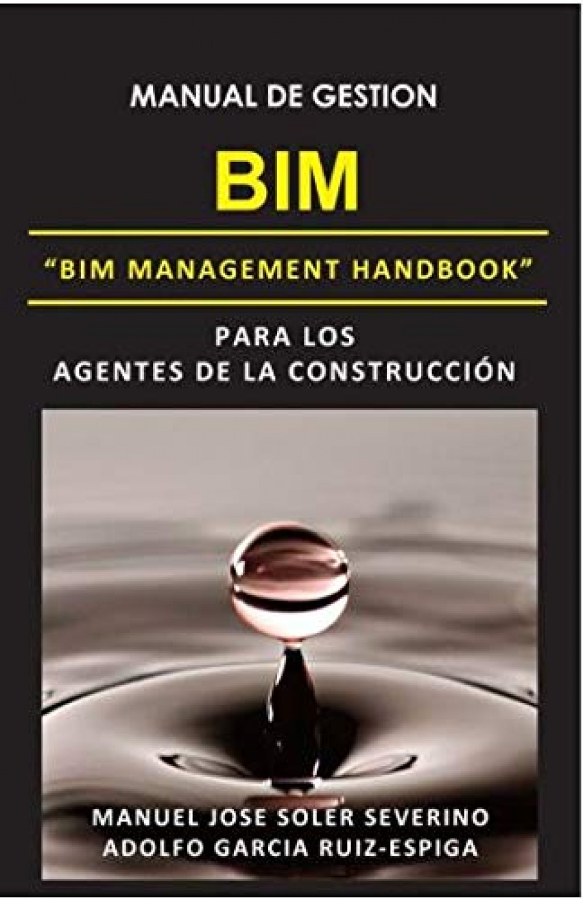 Manual de gestion bim para los agentes de la construccion - Soler Severino, Manuel Jose / Garcia Rui