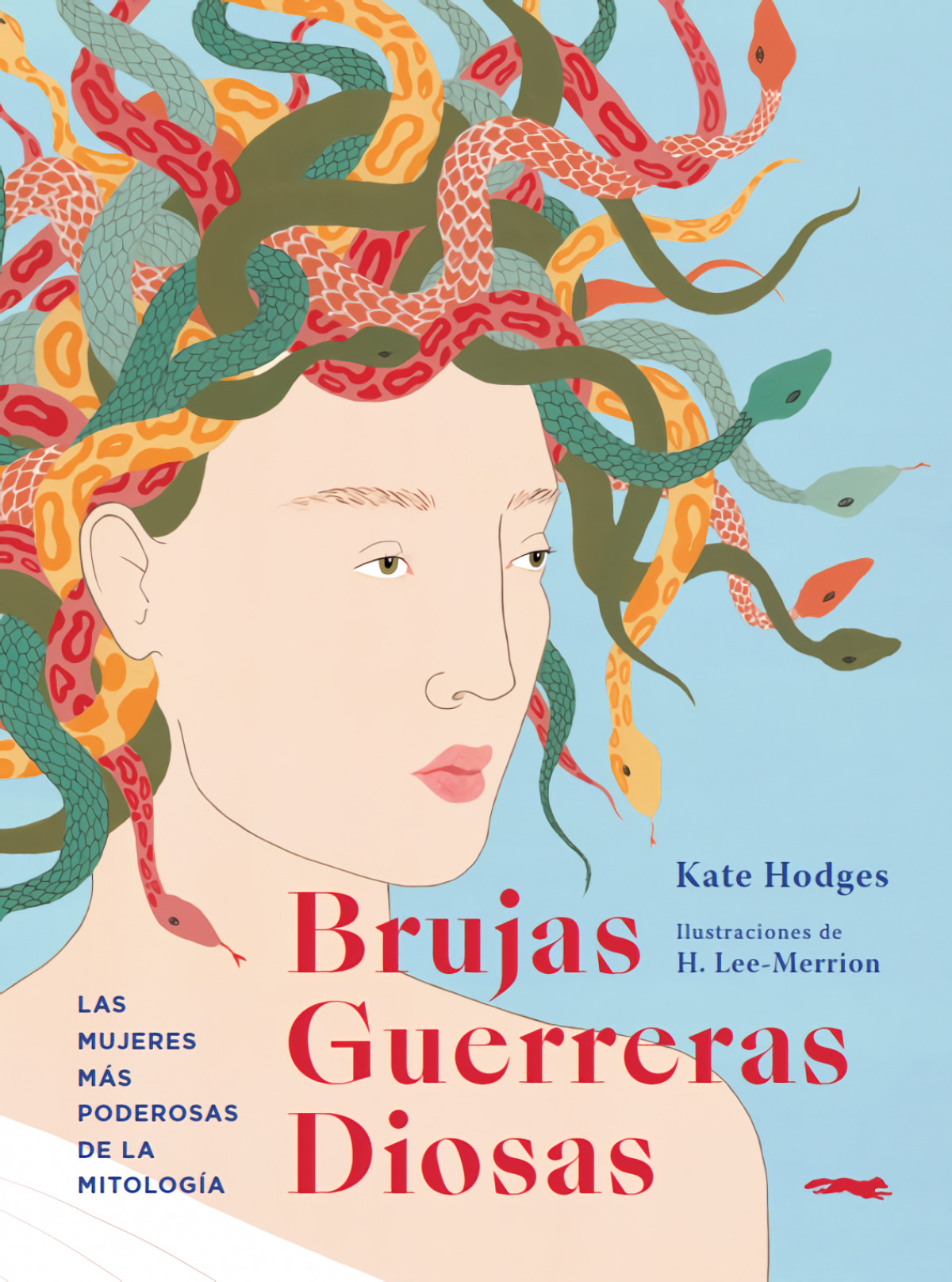 Brujas, guerreras, diosas Las mujeres más poderosas de la mitología - Hodges, Kate