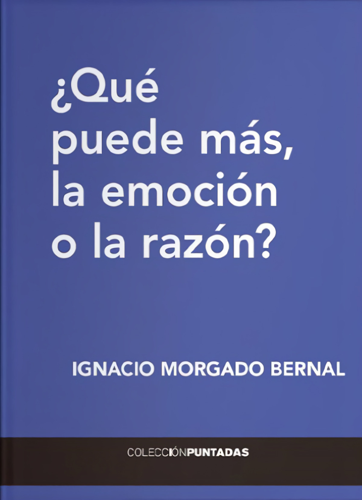 QUE PUEDE MAS LA EMOCION O LA RAZON