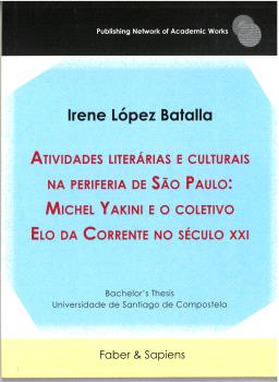 Atividades liter�rias e culturais na periferia de S�o Paulo: Michel Yakini e o coletivo Elo da Corrente no s�culo XXI