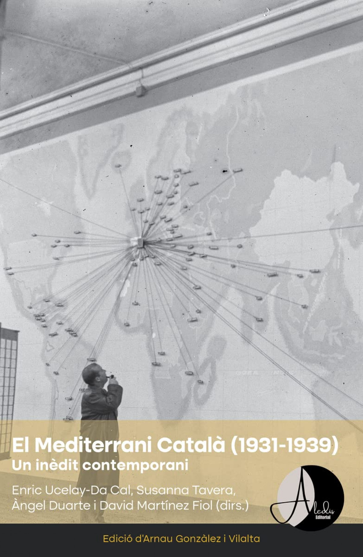 El Mediterrani Català (1931-1939) Un inèdit contemporani - Duarte Montserrat, Angel/Gonzàlez i Vilalta, Arnau/Martínez