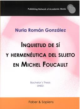 Inquietud de s� y hermen�utica del sujeto en Michel Foucault
