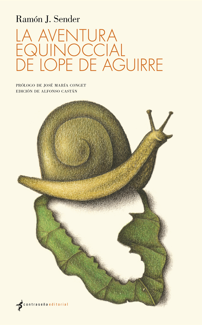 LA AVENTURA EQUINOCCIAL DE LOPE DE AGUIRRE