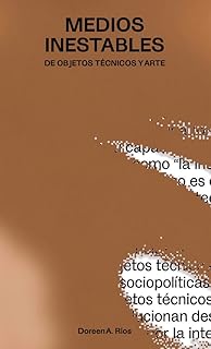 Medios inestables:de objetos tecnicos y arte