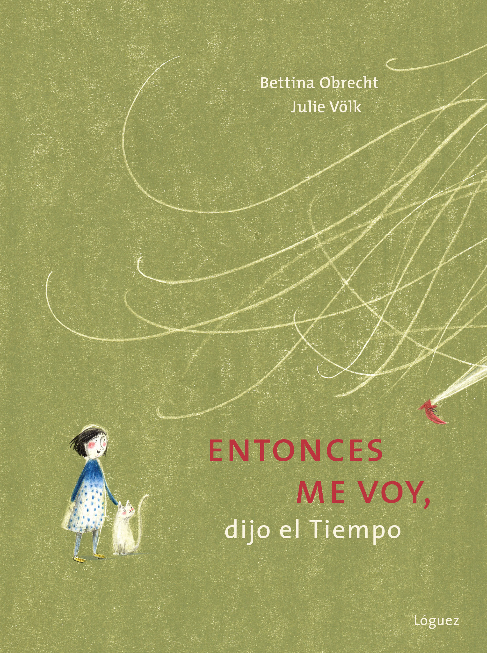 Entonces me voy, dijo el tiempo