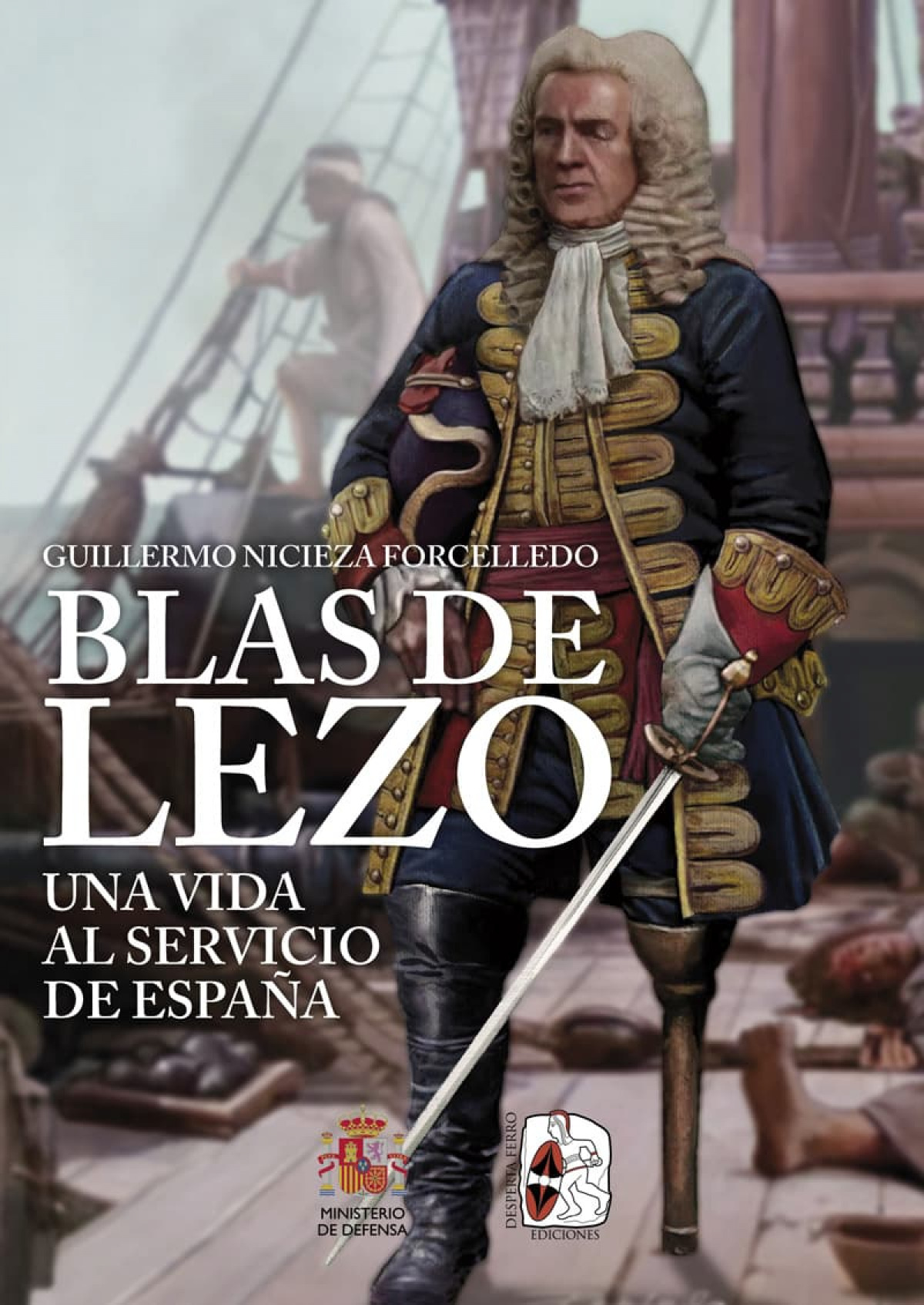 Blas de Lezo. Una vida al servicio de Espa�a