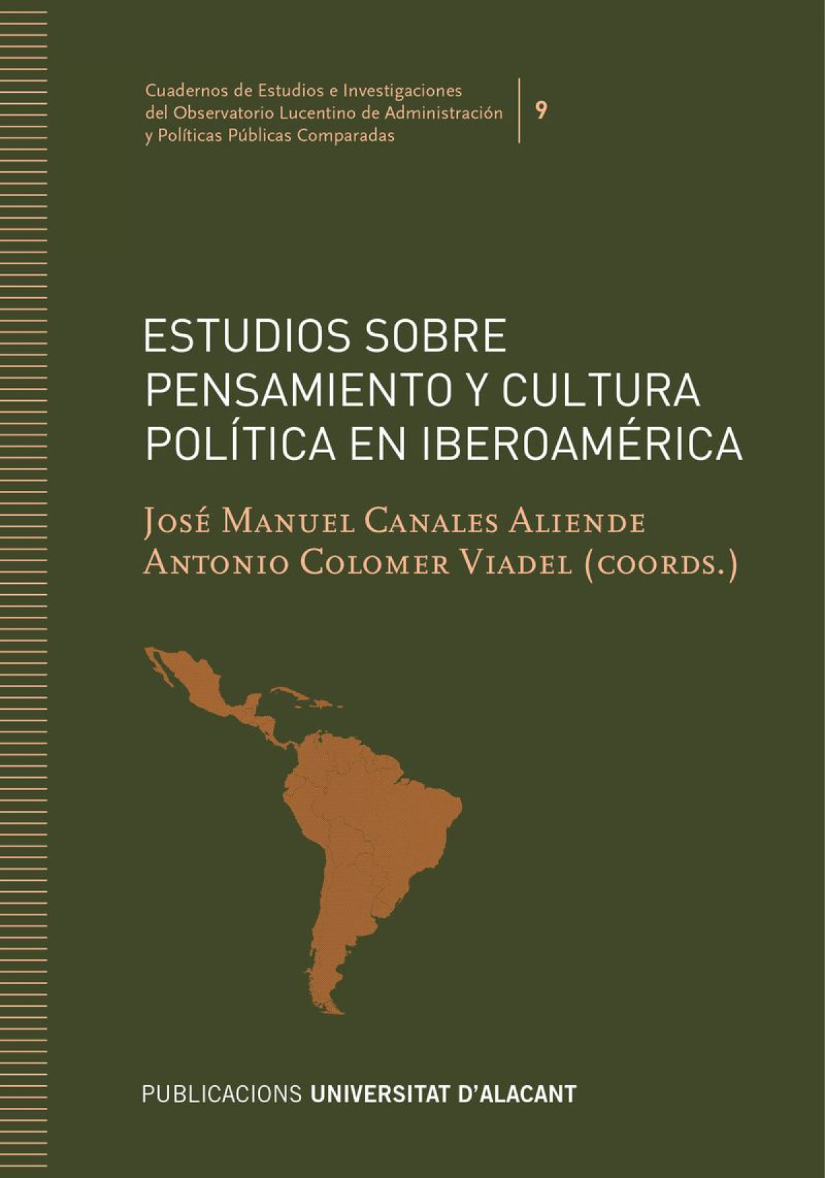 ESTUDIOS SOBRE PENSAMIENTO Y CULTURA POLITICA EN IBEROAMERIC