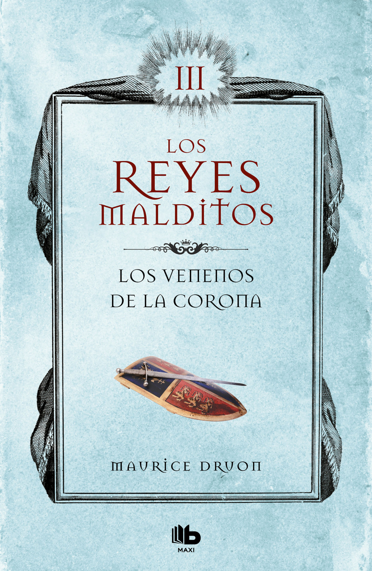 VENENOS DE LA CORONA Los Reyes Malditos 3 - Druon, Maurice