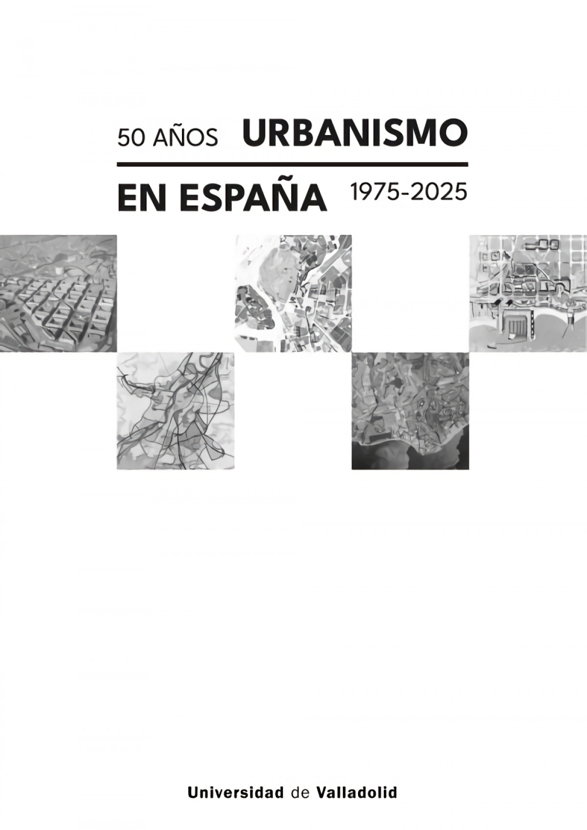 50 a�os urbanismo en ESpa�a: 1975-2025