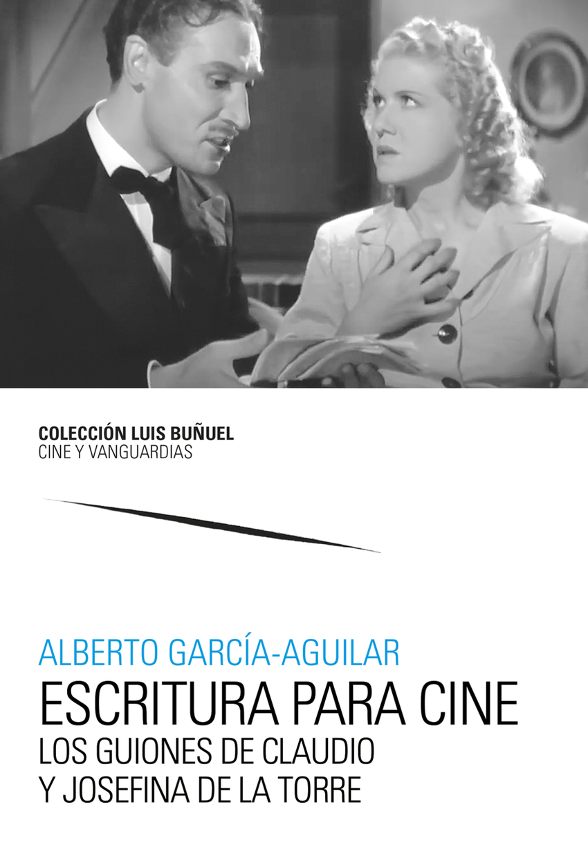 escritura para cine los guiones de claudio y josefina de la torre