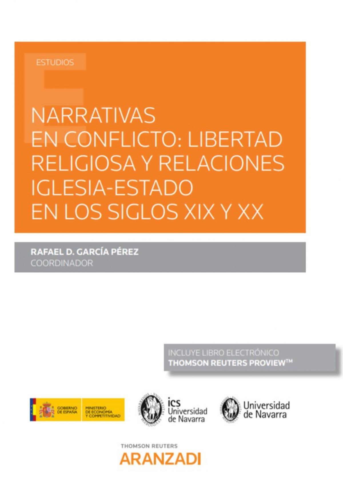 Narrativas en conflicto: libertad religiosa y relaciones Iglesia - Est - García Pérez, Rafael Daniel