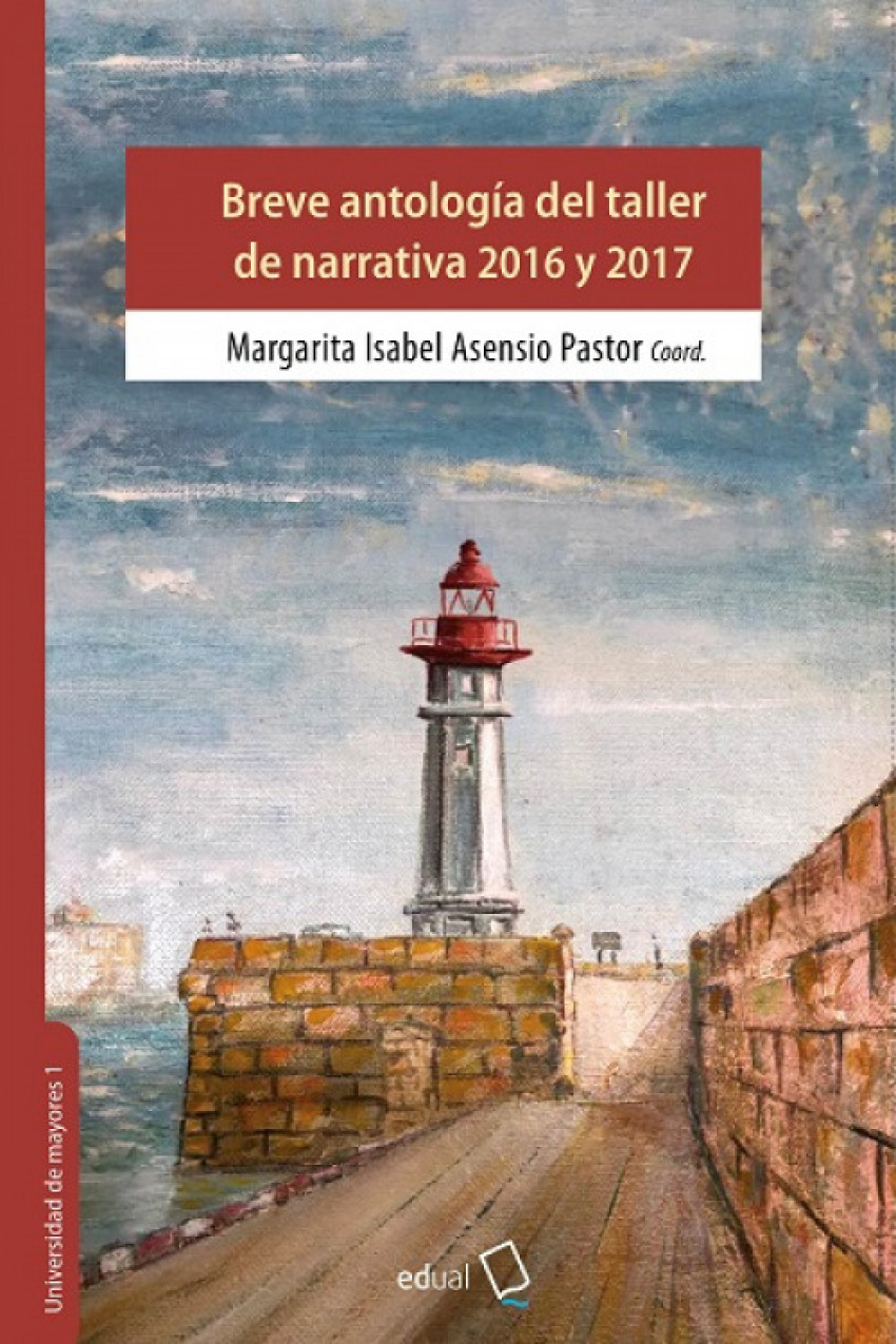 BREVE ANTOLOGIA DEL TALLER DE NARRATIVA 2016 Y 2017