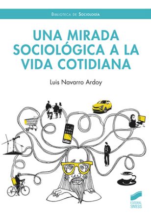 Una mirada sociol�gica a la vida cotidiana