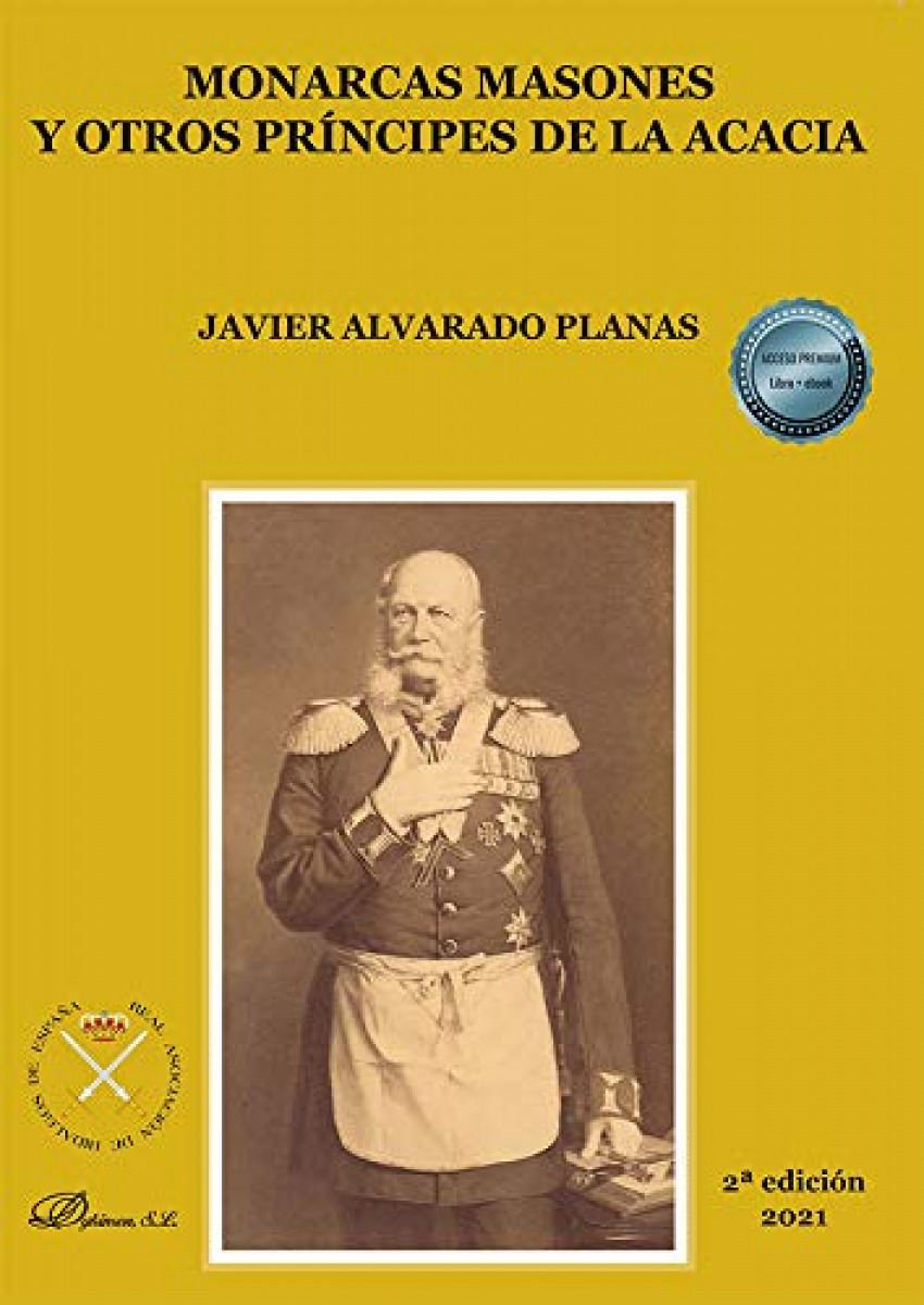Monarcas masones y otros principes de la acacia - Alvarado Planas, Javier