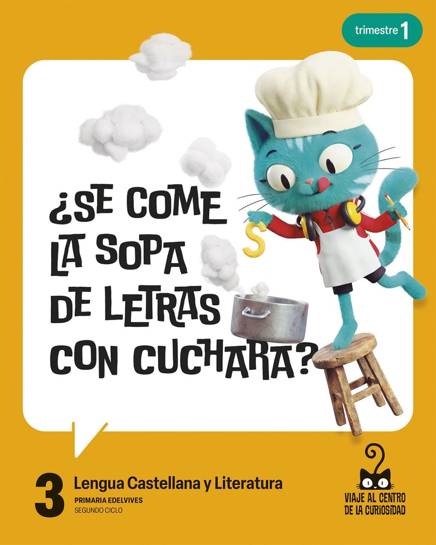 Proyecto: Viaje al centro de la curiosidad. Lengua Castellana y Literatura 3. Trimestres