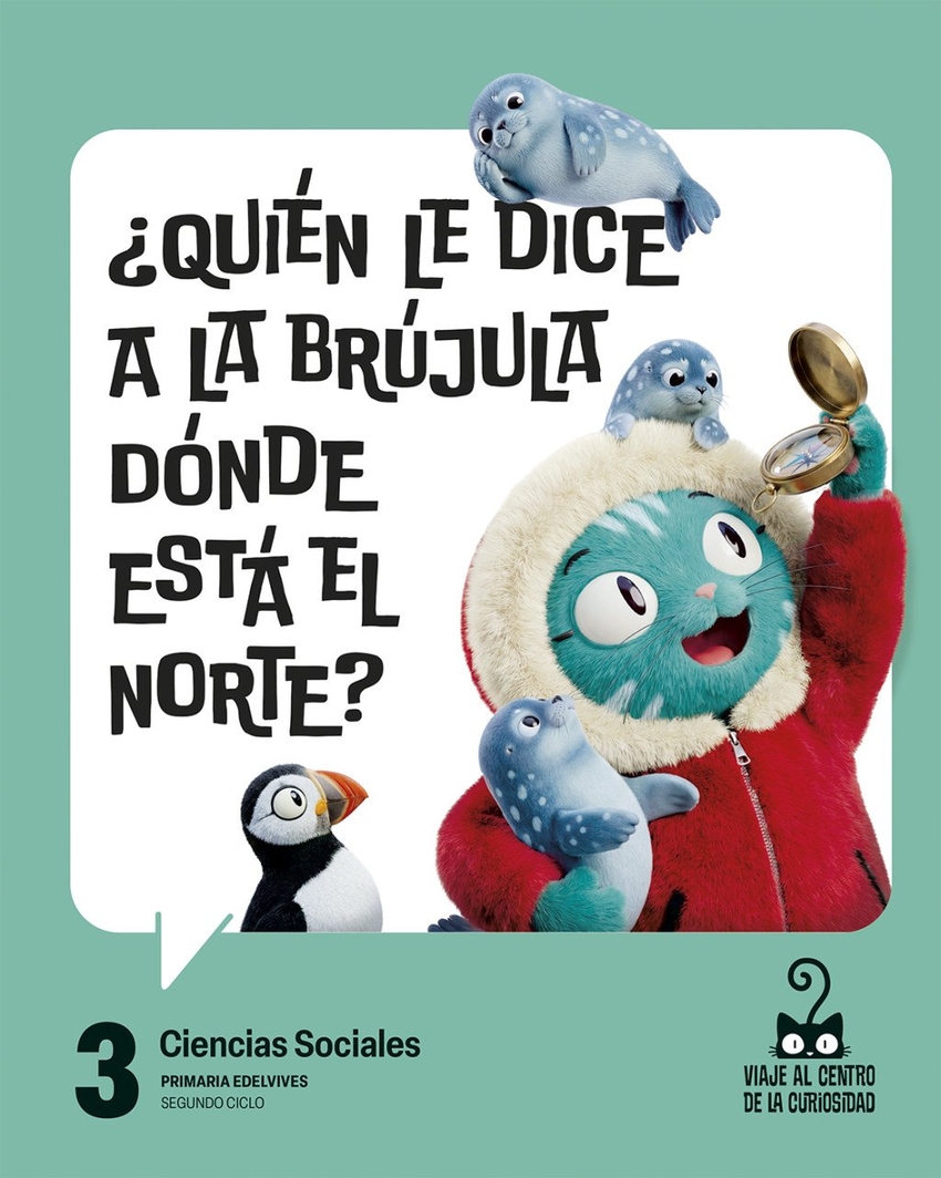 Proyecto: Viaje al centro de la curiosidad. Ciencias Sociales 3