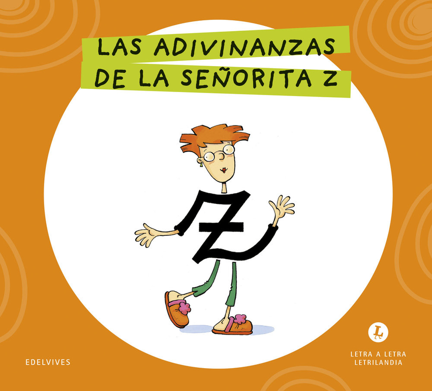 Letra a Letra Letrilandia - Las adivinanzas de la se�orita Z