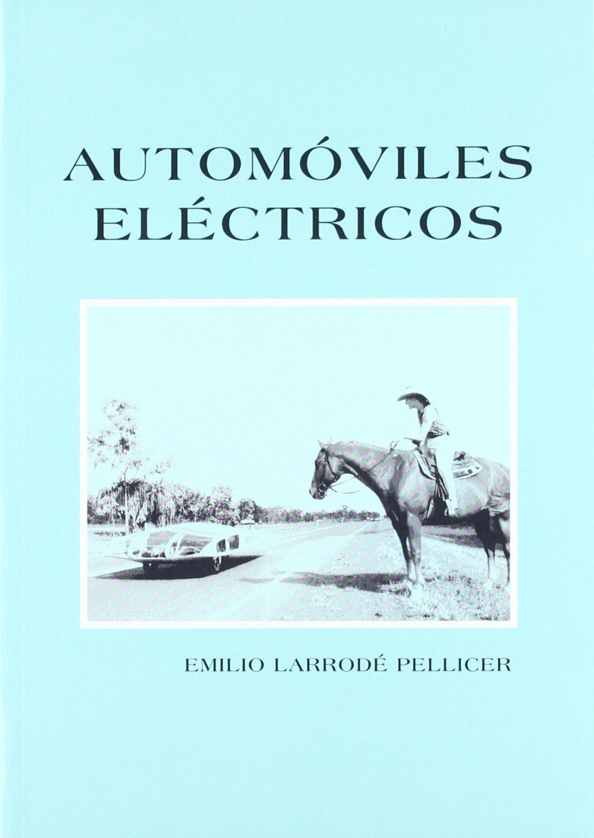 Automóviles eléctricos - Larrodé Pellicer, Emilio