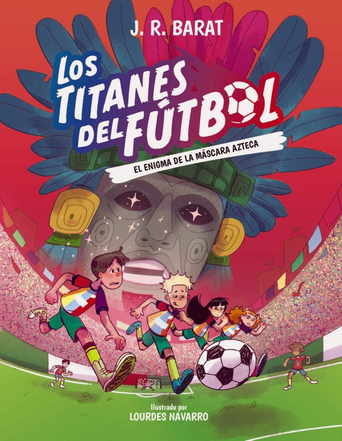Los Titanes del F�tbol, 5: El enigma de la m�scara azteca