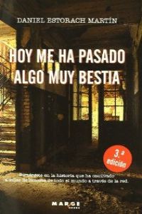 Hoy me ha pasado algo muy bestia