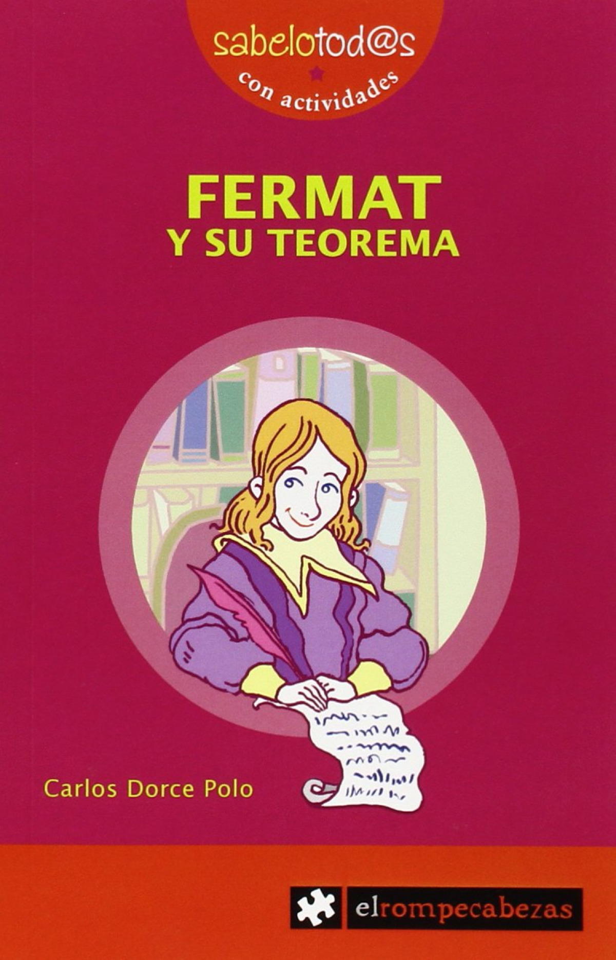 Fermat y su teorema - Dorce, Carlos