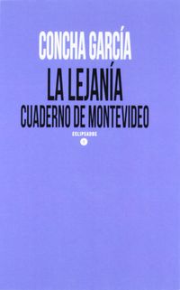 LEJANIA, LA/CUADERNO DE MONTEVIDEO