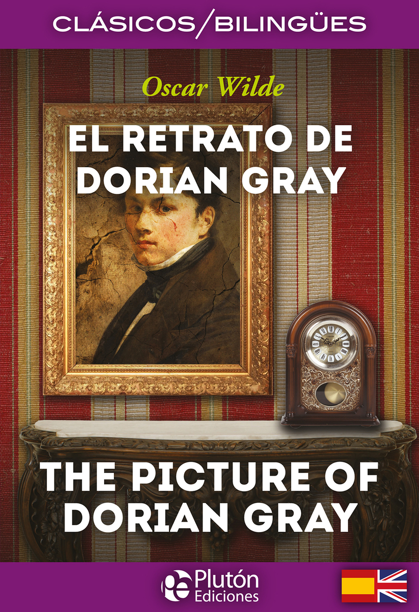 El Retrato de Dorian Gray / The Picture of Dorian Gray - Wilde, Oscar