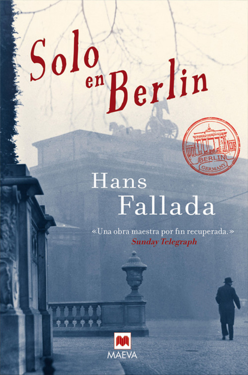 Solo en Berlín La recuperación de una obra maestra de las letras alema - Fallada, Hans