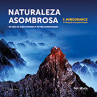 Naturaleza asombrosa - Mingorance, F.