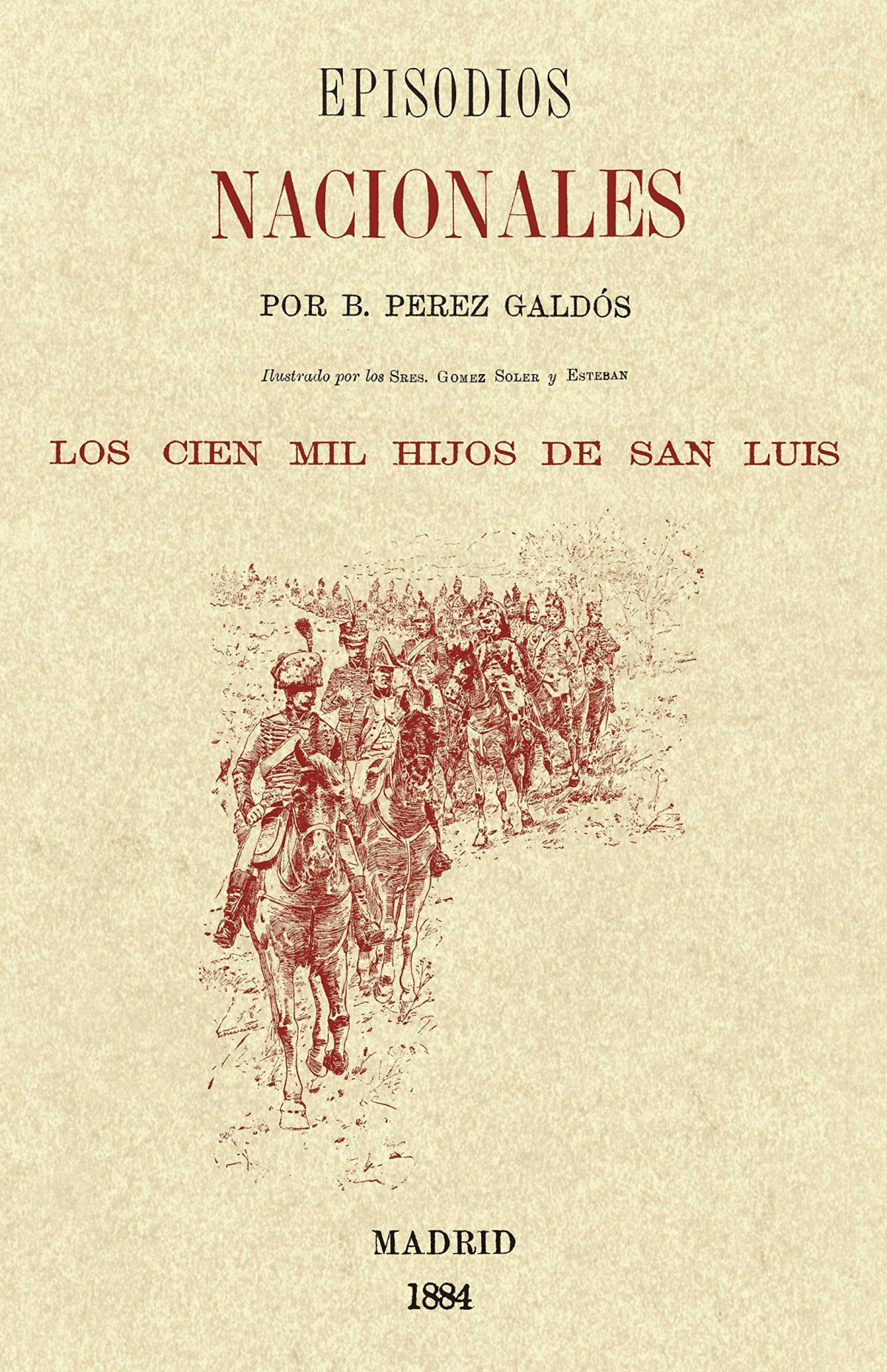 Episodios nac. cien mil hijos san luis - Perez, Benito
