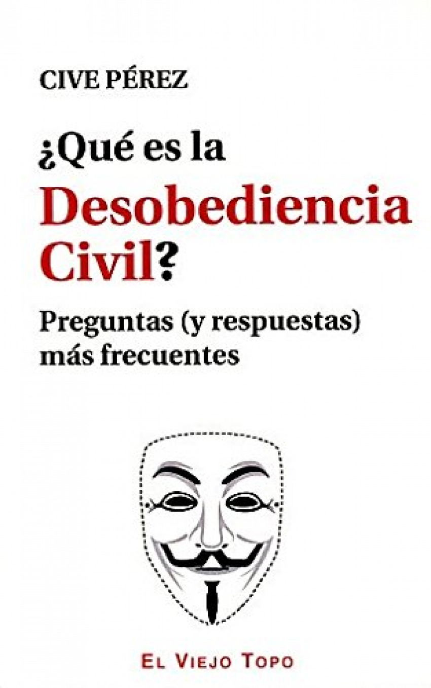 �Qu� es la Desobediencia Civil? Preguntas (y respuestas) m�s frecuentes