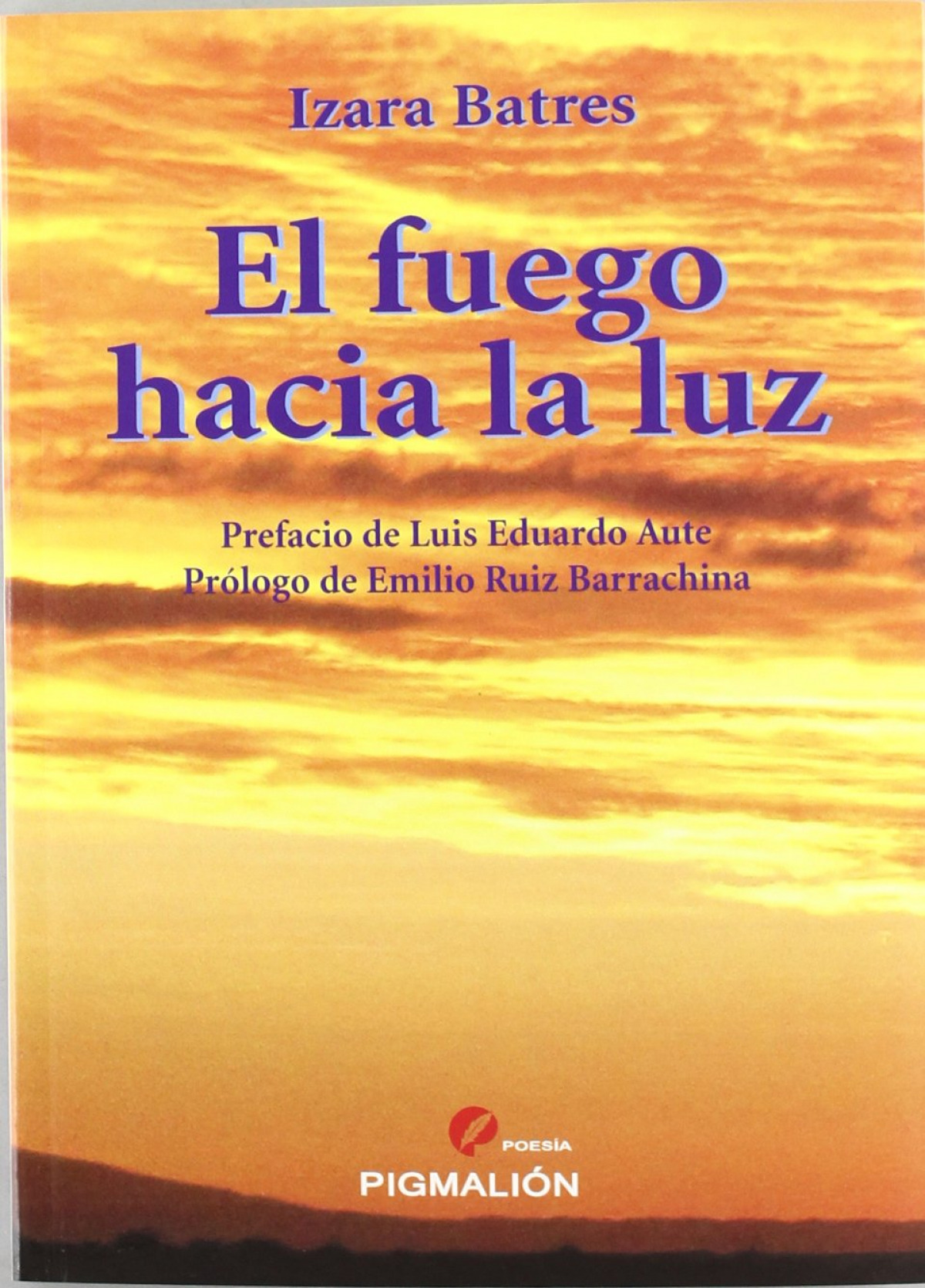 fuego hacia la luz el