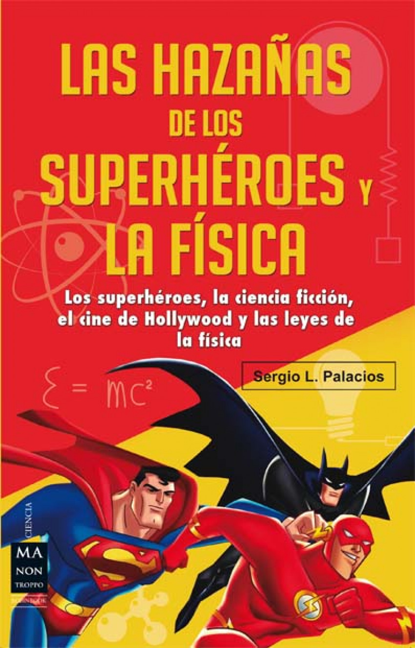 Las hazañas de los superheroes y la física - Palacios Diaz, Sergio Luis